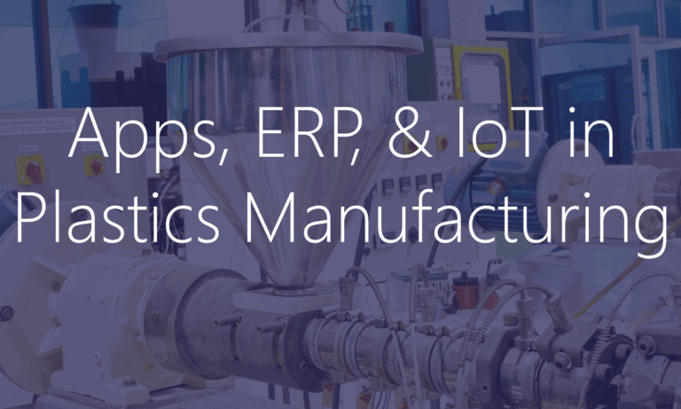 Apps, ERP and IoT in Plastics Manufacturing