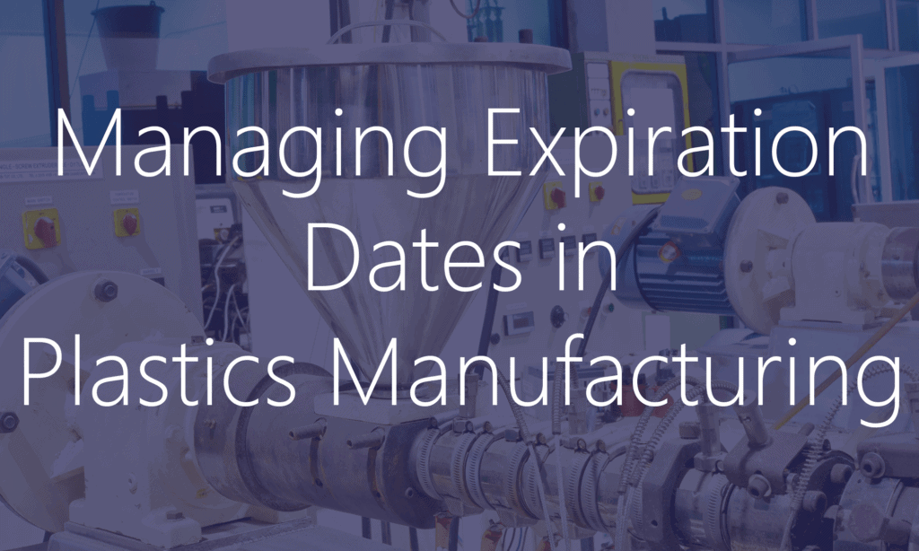 Expiration Dates in Plastics Manufacturing