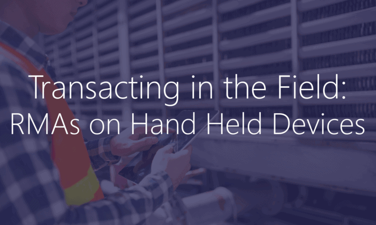 Transacting in the Field RMAs on Mobile Dynamics AX