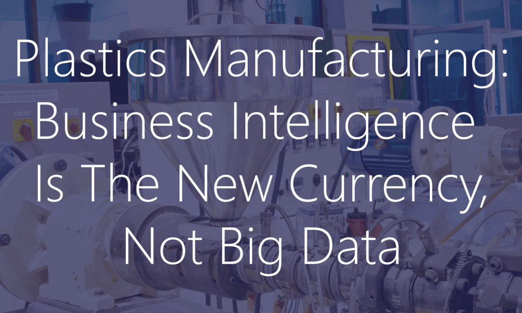 Business Intelligence in Plastics Manufacturing