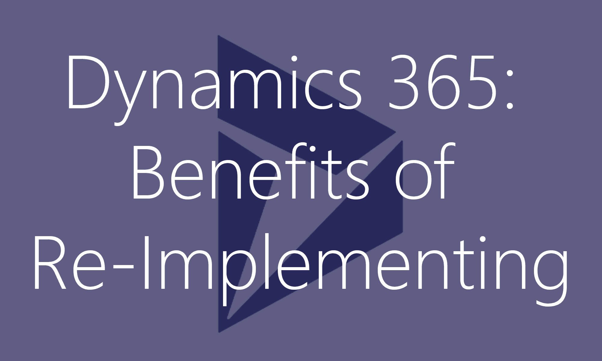 Dynamics 365 Re-Implementation