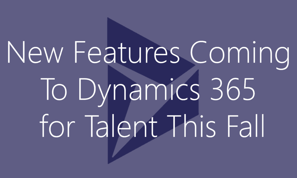 Dynamics 365 for Talent New Features Fall Release
