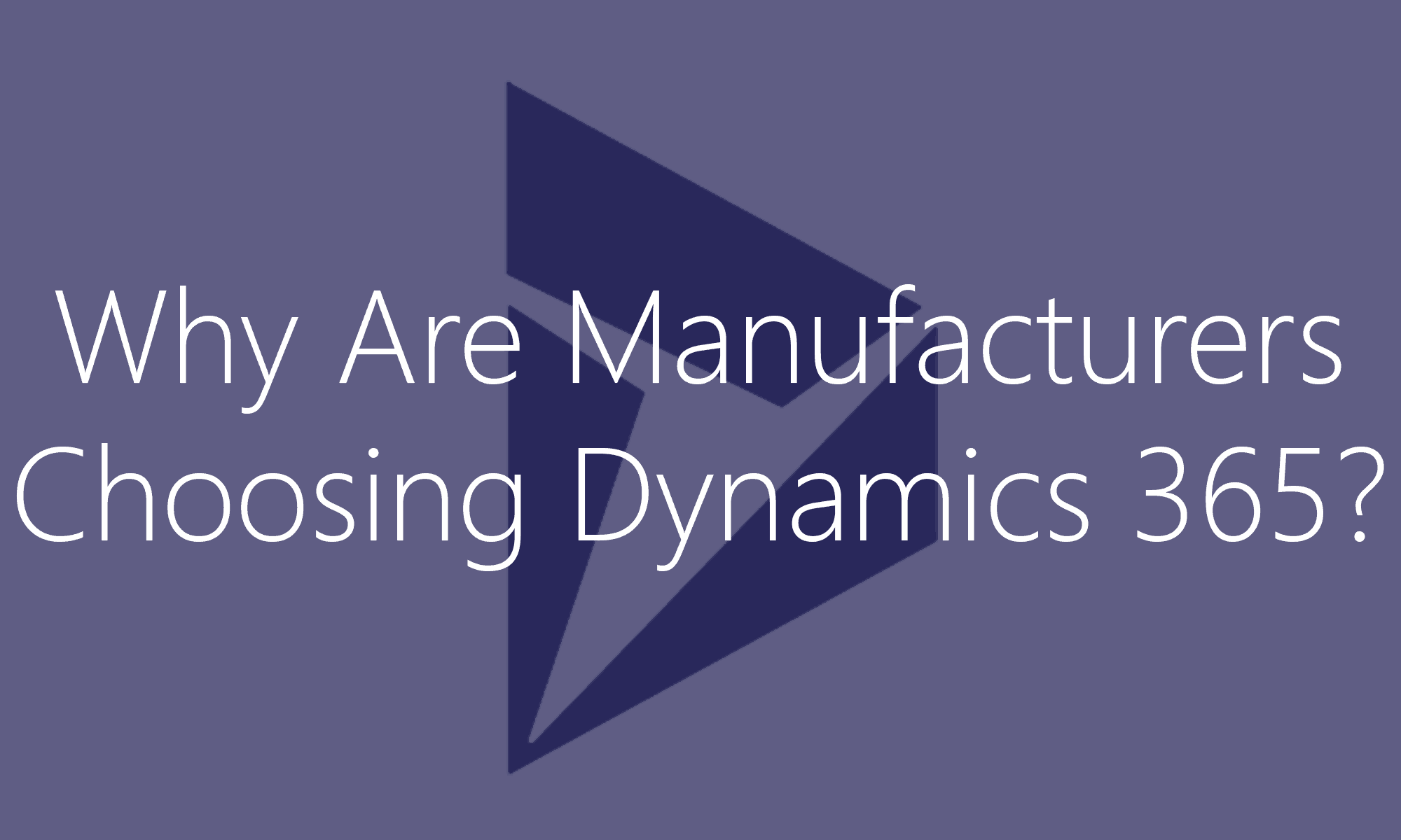 Dynamics 365 for Manufacturing