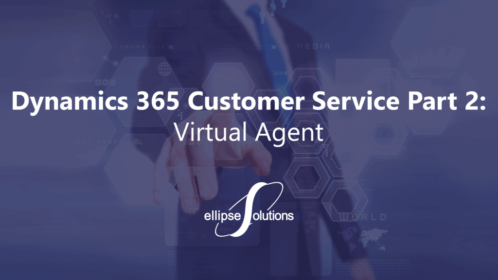 Dynamics 365 customer service virtual agent