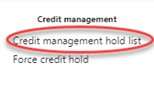 Dynamics 365 Order Holds Credit Management Hold List 
