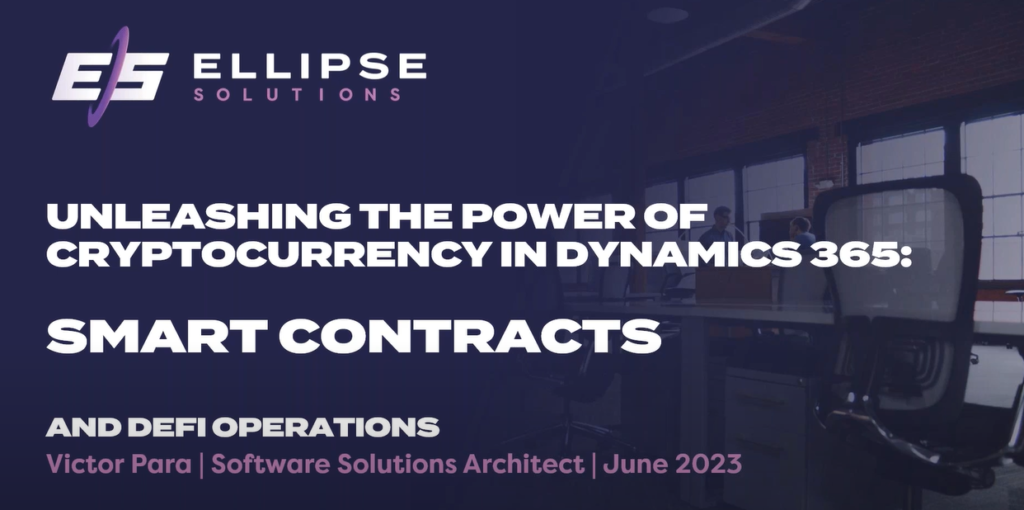 Unleashing the Power of Cryptocurrency in Dynamics 365: Smart Contracts and DeFi Operations