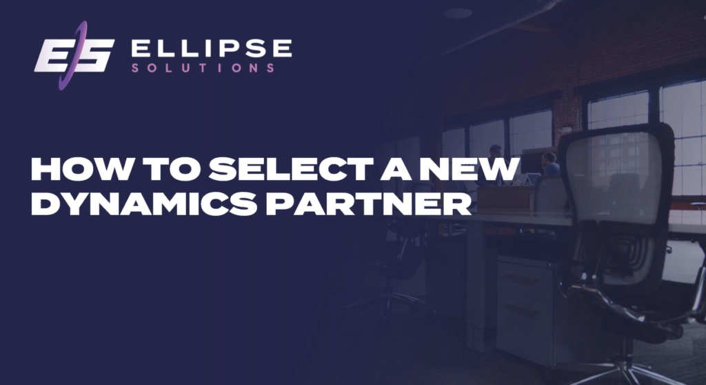 How to Select a New Microsoft Dynamics Partner