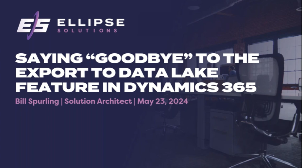 Saying “Goodbye” to the Export to Data Lake Feature in Dynamics 365