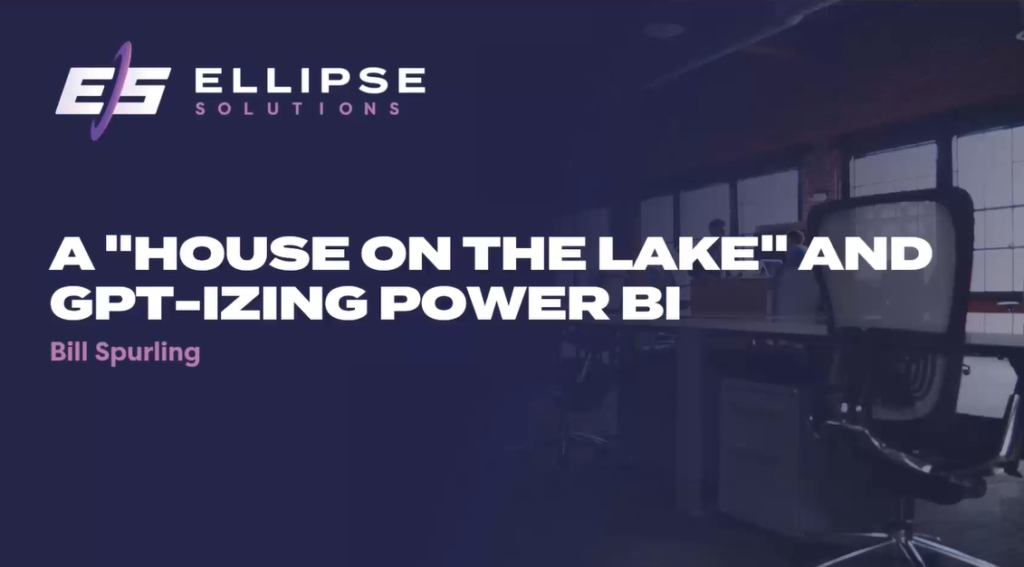 A "House on the Lake" and GPT-izing Power BI